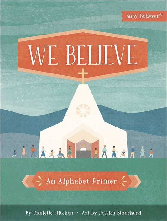 We Believe: An Alphabet Primer